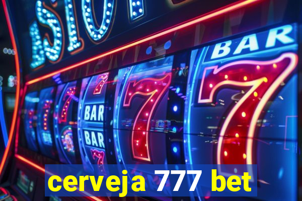 cerveja 777 bet